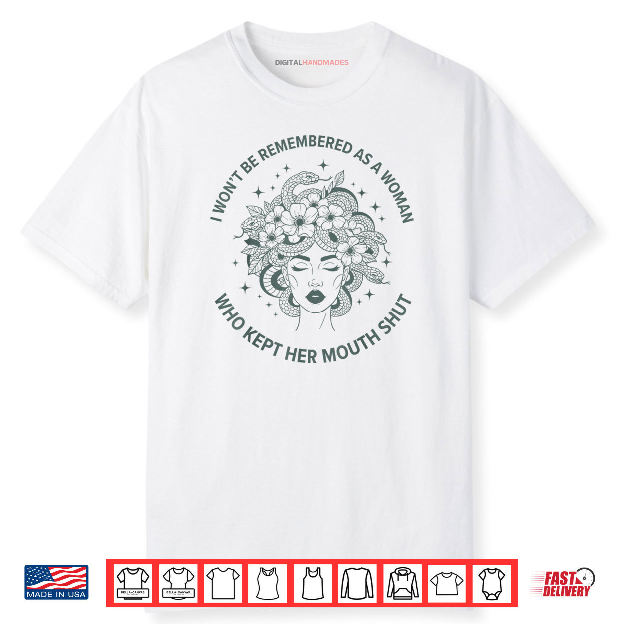 I Won’t Be Remembered Quote Medusa Feminist Women’s Rights Shirt