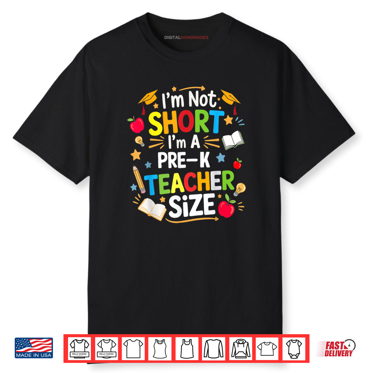 I’m Not Short I’m A Pre K Teacher Size Funny Back To School Shirt