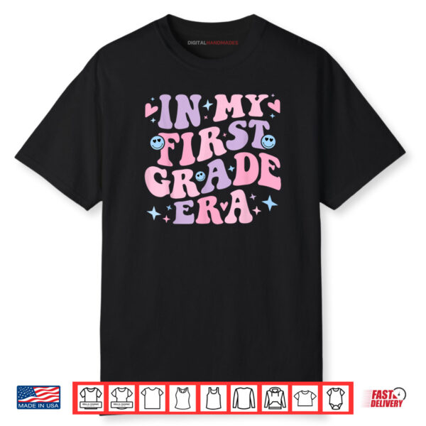 In My First Grade Era Girl Back To School 1st Grade Shirt