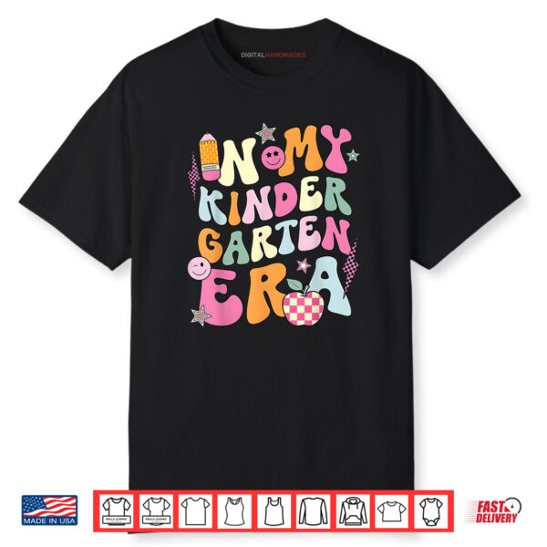 In My Kindergarten Era Back To School First Day Student Shirt