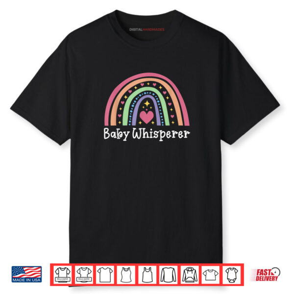 Infant Teacher Student Baby Whisperer Shirt