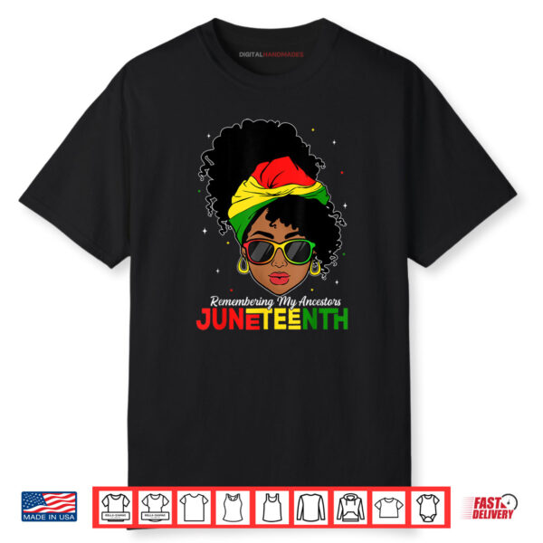 Juneteenth Tshirt Black Women Girl Remembering My Ancestors Shirt