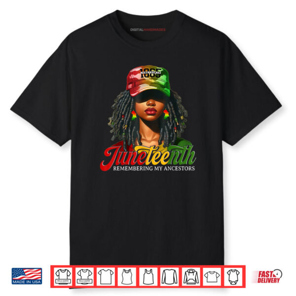 Juneteenth Tshirt Women Loc’d Hair Remebering My Ancestors Shirt