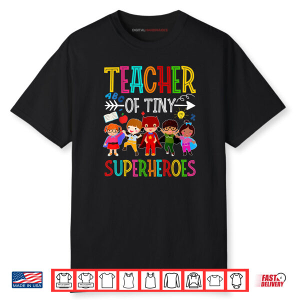 Kindergarten Prek Teacher of Tiny Superheroes Back to School Shirt