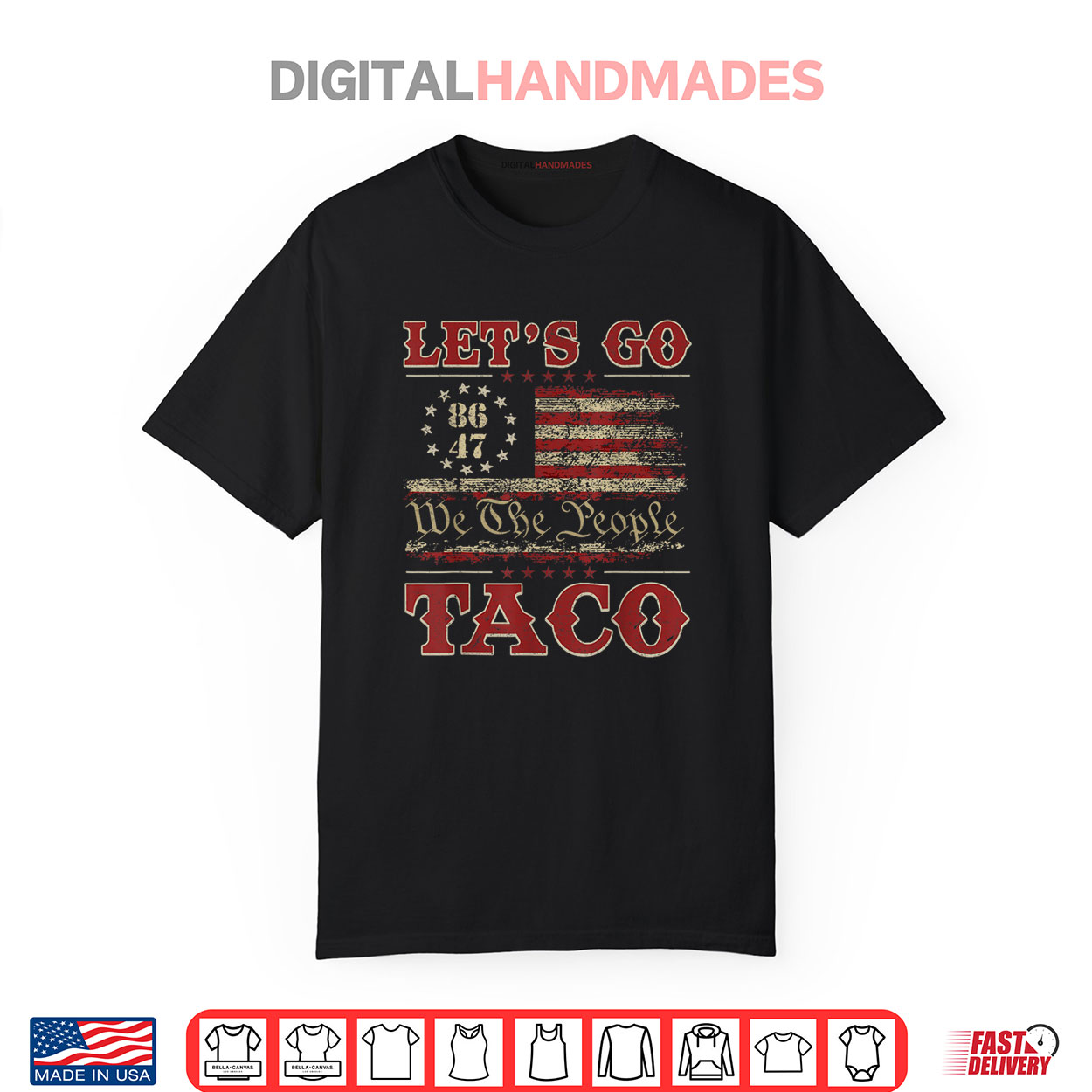 Let’s Go 86 47 We The People Taco Shirt Let’s Go 86 47 We The People Taco Shirt