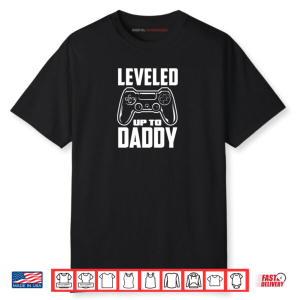 Leveled Up To Daddy Dad To Be New Dad Shirt