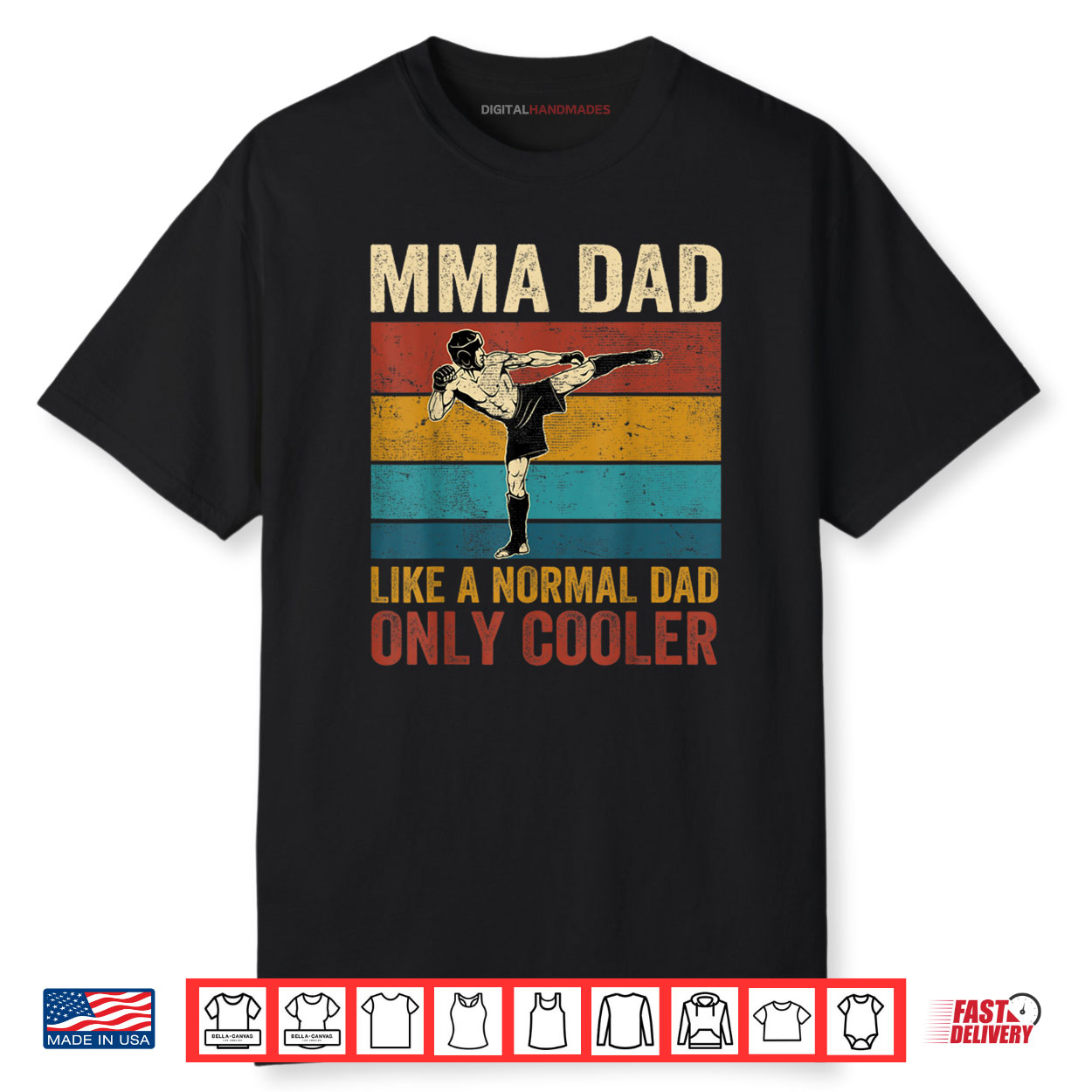 MMA Dad Like A Normal Dad Only Cooler Father’s Day Shirt MMA Dad Like A Normal Dad Only Cooler Father’s Day Shirt