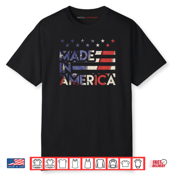 Made In America Pride Cute Born In USA 4th Of July Patriot Shirt