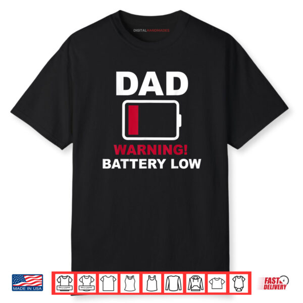 Mens Tired Dad Low Battery Tired Father’s Day Shirt