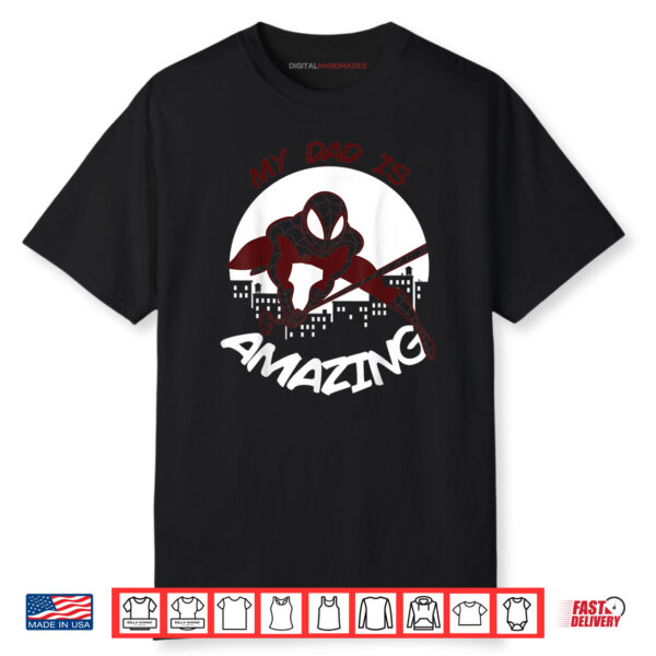 My Dad Is Amazing Spider Man Action Pose Father’s Day Shirt