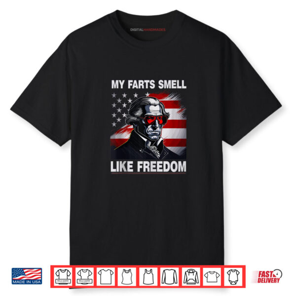 My Farts Smell Like Freedom Funny 4th Of July Shirt
