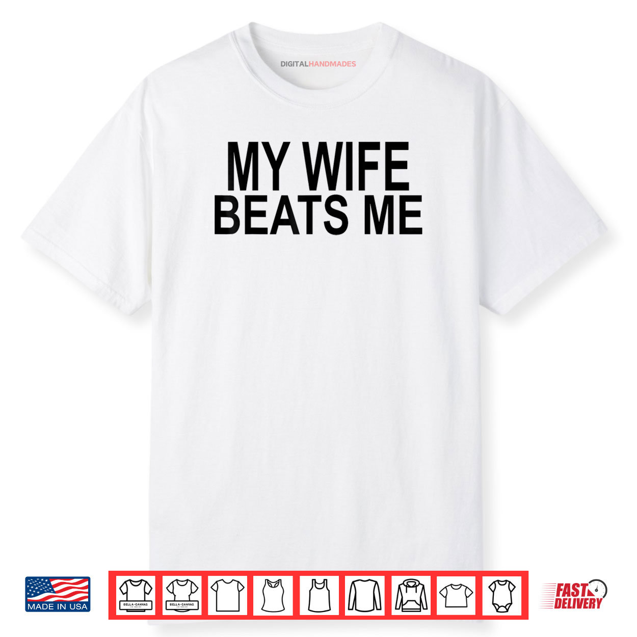 My Wife Beats Me Shirt