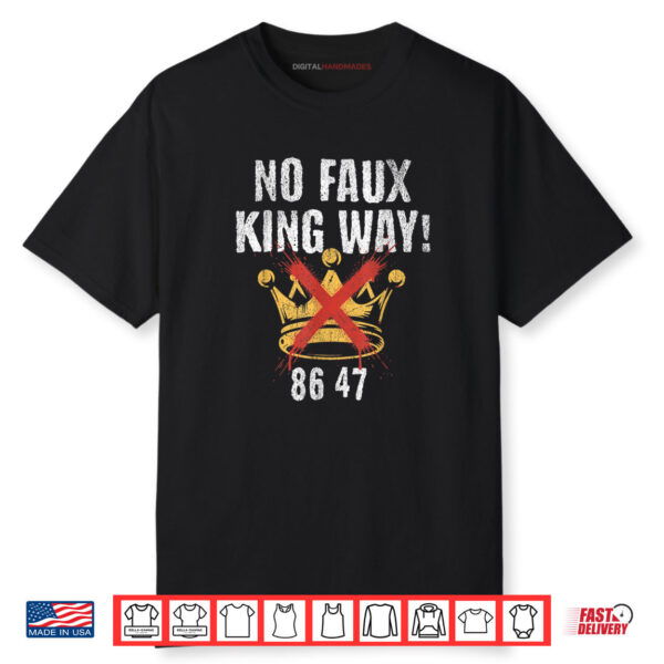 No Faux King Way 86 47 Shirt