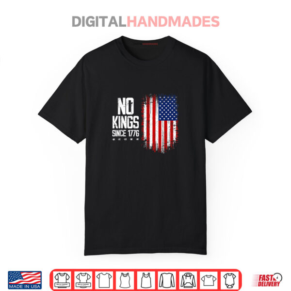 No Kings In America Since 1776 4th Of July Independence Day Shirt