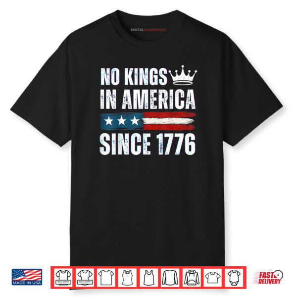No Kings In America Since 1776 Quotes Shirt