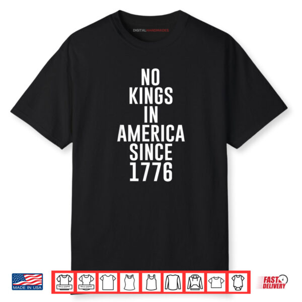 No Kings In America Since 1776 Simple 4th Of July Shirt