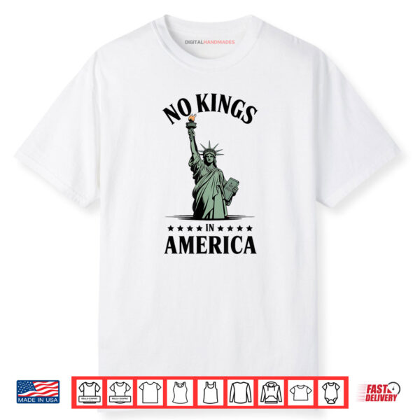 No Kings In America Statue Of Liberty Shirt