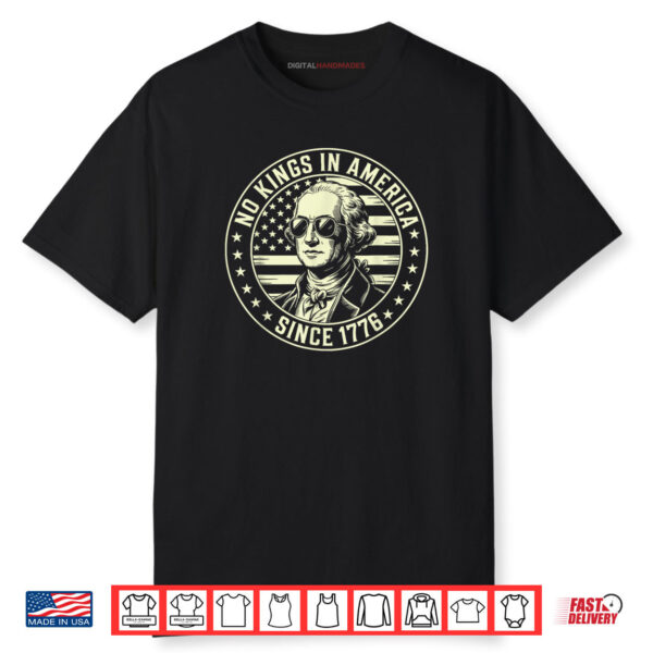 No Kings in America George Washington 4th Of July Shirt