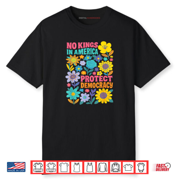 No Kings in America Protest Democraty No Kings Since 1776 Shirt