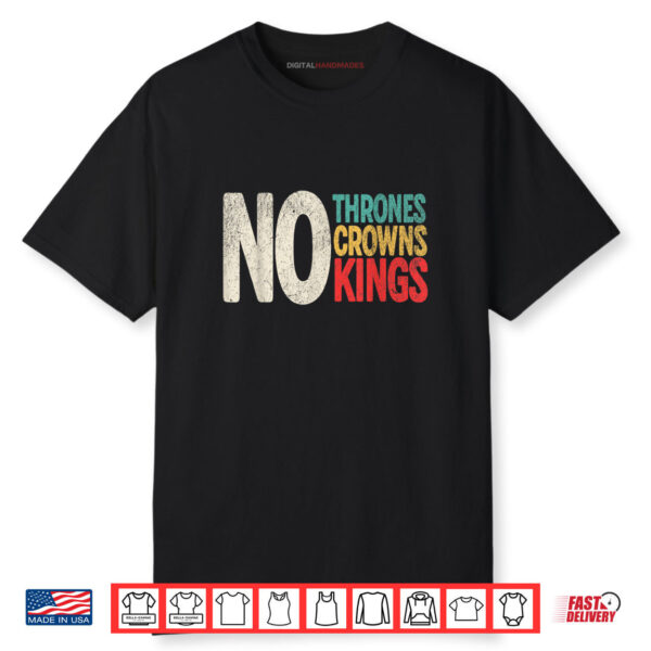 No Thrones No Crowns No Kings Shirt