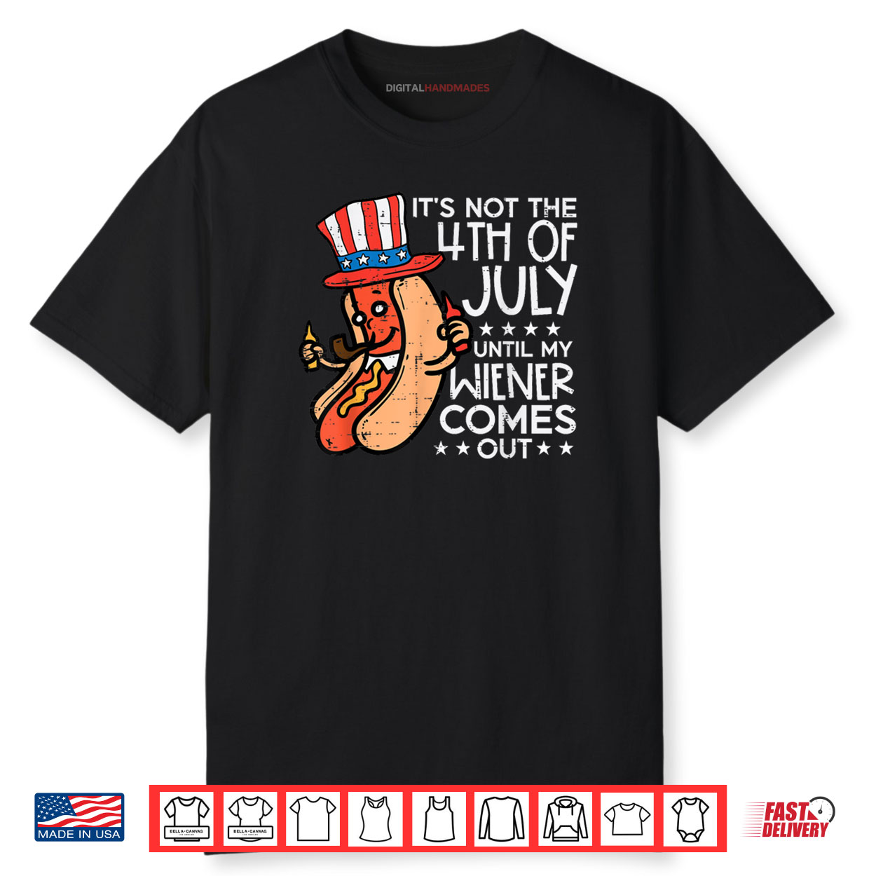 Not 4th July Until My Wiener Come Out Funny Shirt Not 4th July Until My Wiener Come Out Funny Shirt