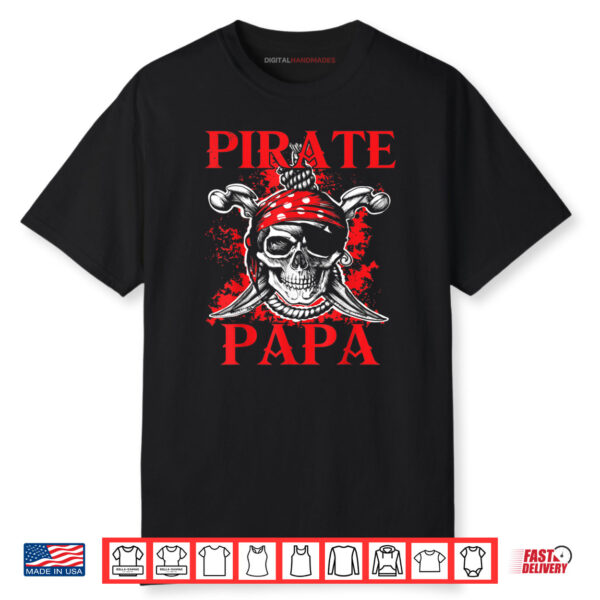 Pirate Papa Happy Father’s Day Matching Family Pirate Lover Shirt