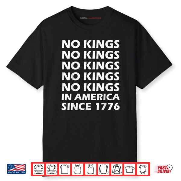 Quotes No Kings in America Since 1776 Shirt