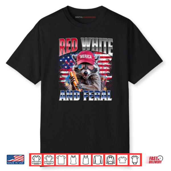 Raccoon 4th Of July USA Patriotic Red White And Feral Shirt