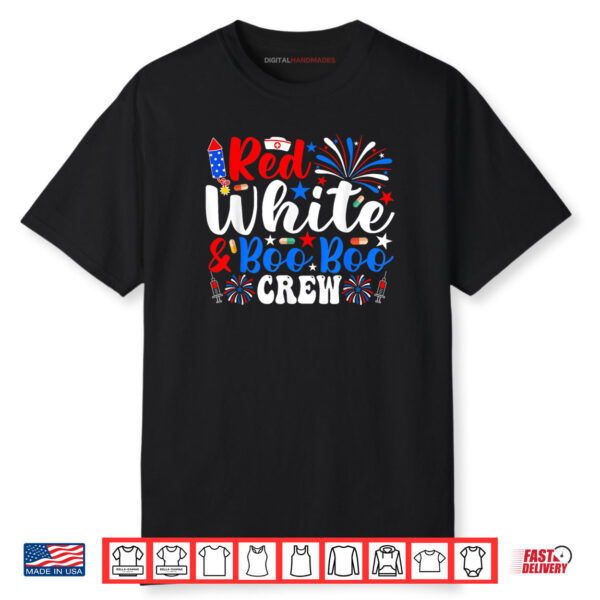 Red White And Boo Boo Crew Funny 4th Of July Nurse Shirt