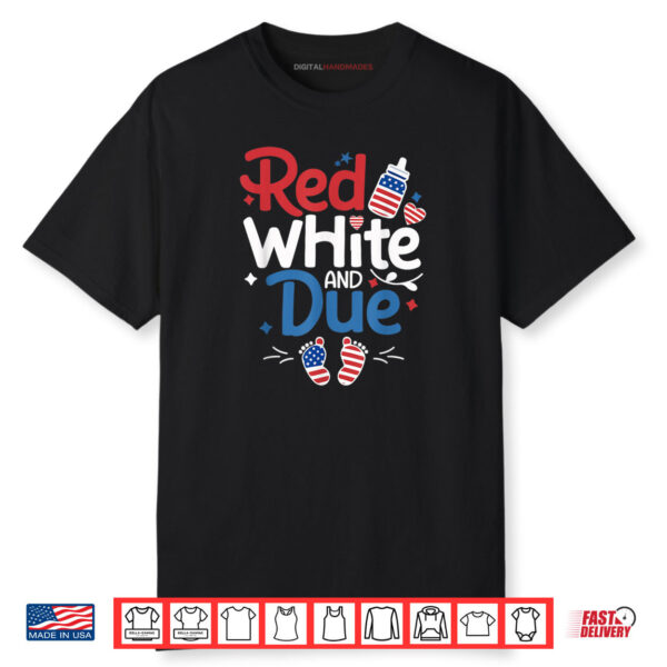 Red White And Due 4th Of July Pregnancy Baby 4th Of July Shirt