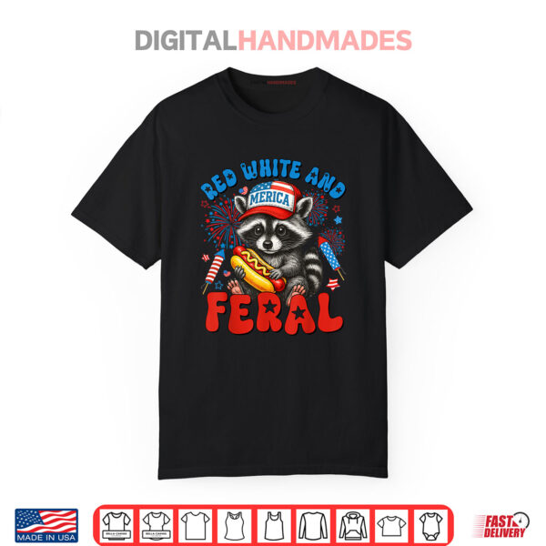 Red White and Feral Funny Raccoon USA 4th Of July Shirt