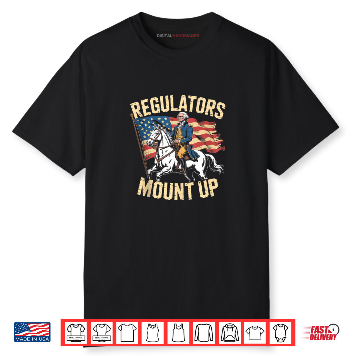 Regulators Mount Up Funny 4th of July Patriotic Shirt