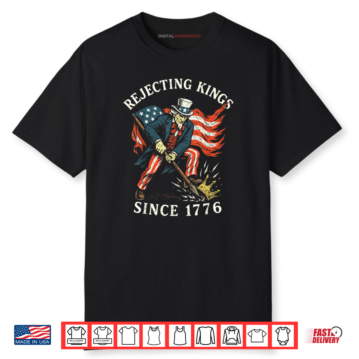 Rejecting Kings Since 1776 Sam Uncle USA Flag 4th Of July Shirt Rejecting Kings Since 1776 Sam Uncle USA Flag 4th Of July Shirt