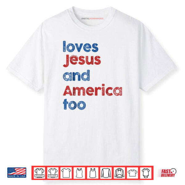 Retro Loves Jesus and America Too 4th Of July Gifts Shirt