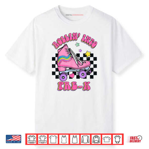 Rollin Into Pre k Skating Back To School Kids Girls Shirt