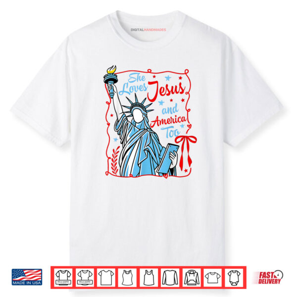 She Loves Jesus And America Too Statue Of Liberty 4th July Shirt