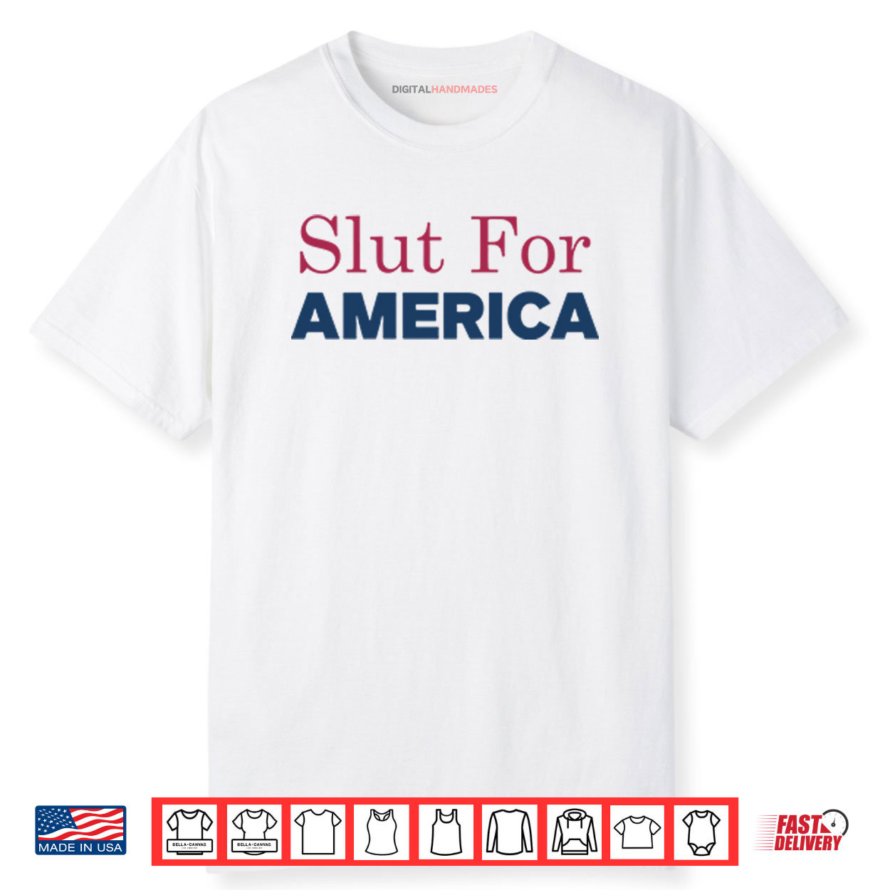 Slut For America Funny 4th Of July Shirt