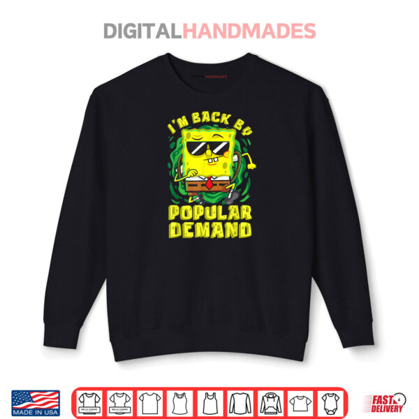 SpongeBob Im Back By Popular Demand Back To School SpongeBob Shirt