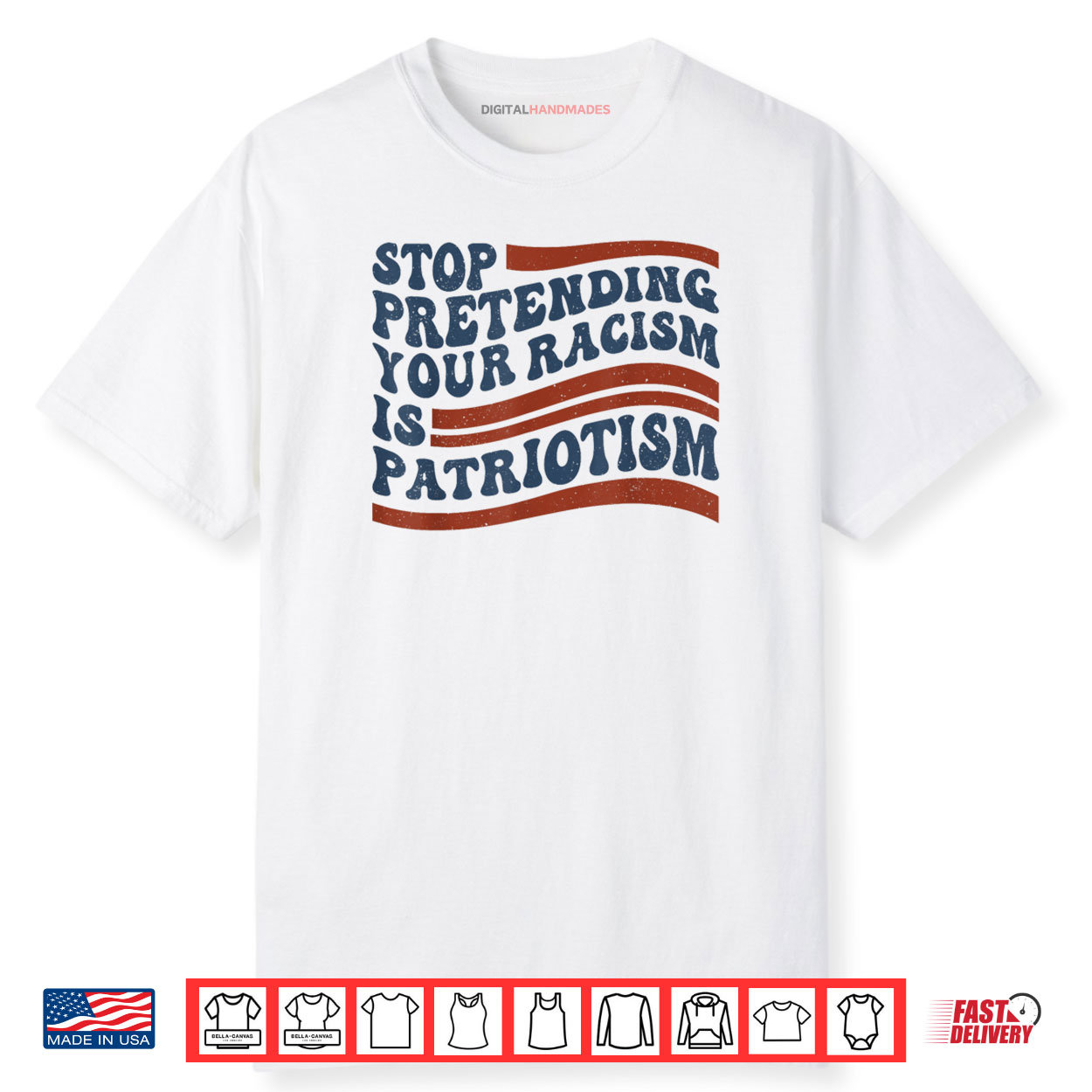 Stop Pretending Your Racism is Patriotism 4th July US Flag Shirt Stop Pretending Your Racism is Patriotism 4th July US Flag Shirt
