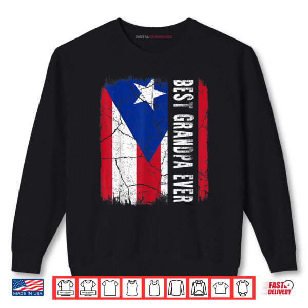 Sweatshirt Best Puerto Rican Grandpa Ever Rico Grandpa Fathers Day Shirt