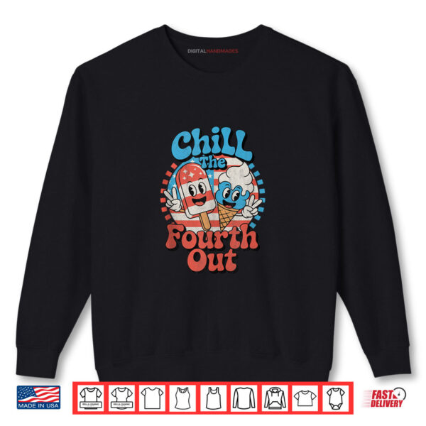 Sweatshirt Chill The Fourth Out Retro Funny 4th of July Shirt digitalhandmades