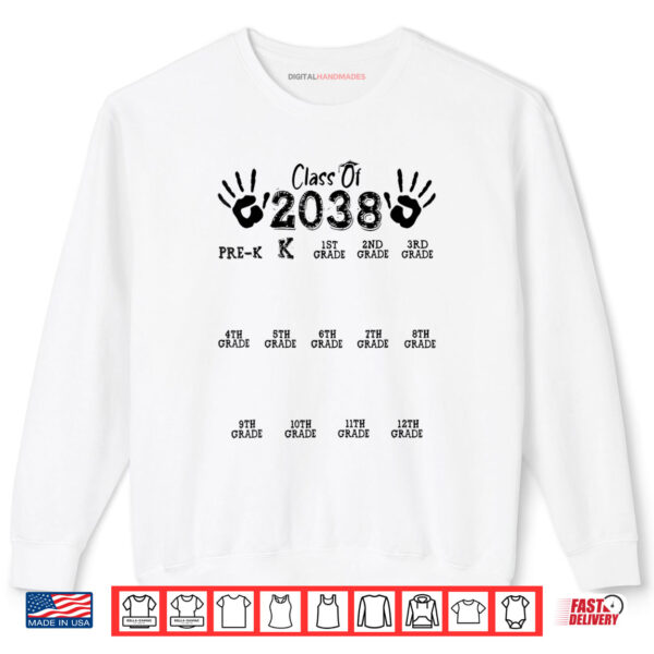 Sweatshirt Class Of 2038 Grow With Me Shirt Handprint Pre K 12th Grade Shirt