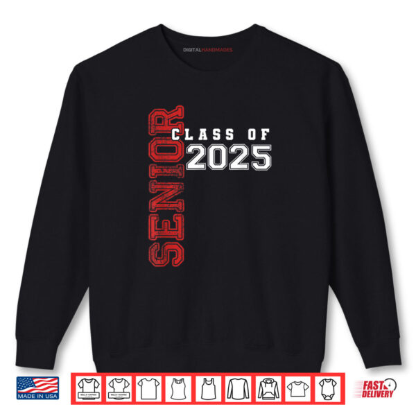 Class of 2025 Senior 2025 Back To School 2025 & Graduation Shirt 1 Sweatshirt Class of 2025 Senior 2025 Back To School 2025 Graduation Shirt