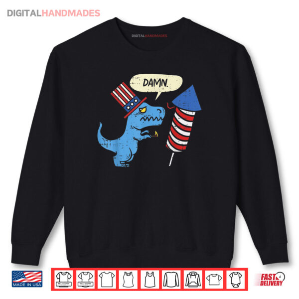 Sweatshirt Damn TRex Short Hands Firecracker Funny Firework 4th Of July Shirt
