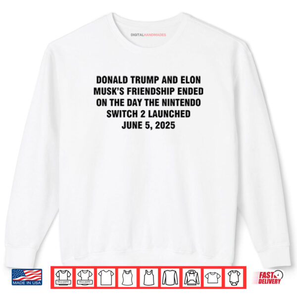 Sweatshirt Donald Trump And Elon Musks Friendship Nintendo Switch 2 Shirt