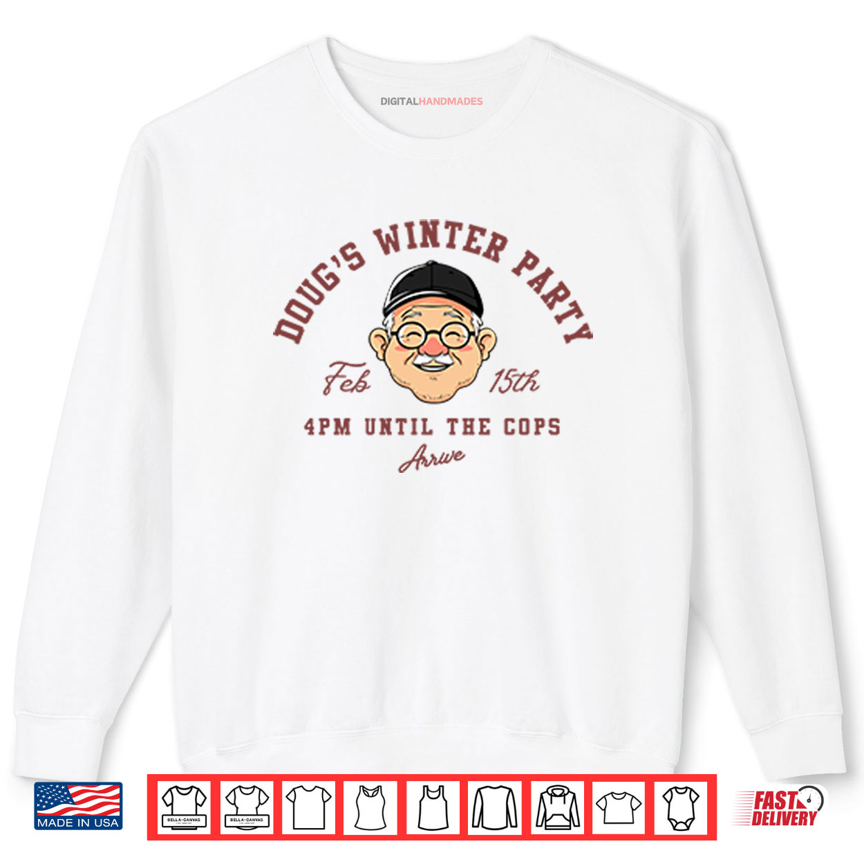 Doug’s Winter Party Feb 15th 4PM Until The Cops Arrive Shirt Doug’s Winter Party Feb 15th 4PM Until The Cops Arrive Shirt