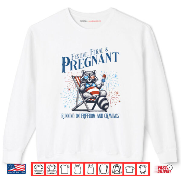 Sweatshirt Feral and Pregnant 4th of July Shirt digitalhandmades 1