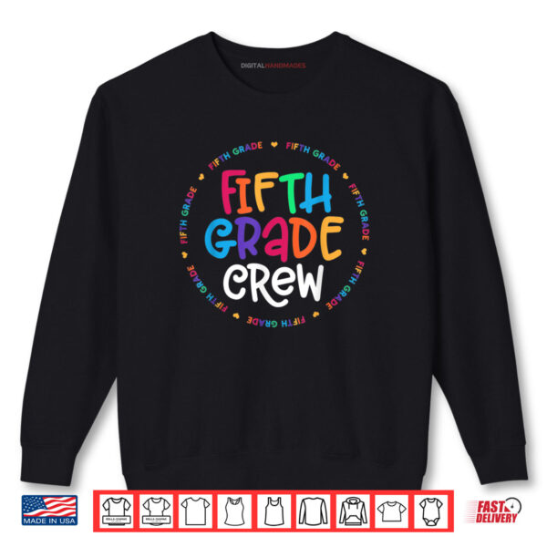 Sweatshirt Fifth Grade Crew tshirt 5th Grade Back To School Teacher Shirt
