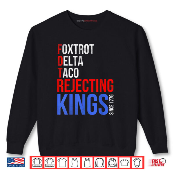 Sweatshirt Foxtrot Delta Taco No King In America Since 1776 USA Flag Shirt