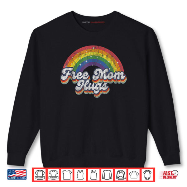 Free Mom Hugs Rainbow Heart LGBT Flag LGBT Pride Month Shirt 1 Sweatshirt Free Mom Hugs Rainbow Heart LGBT Flag LGBT Pride Month Shirt
